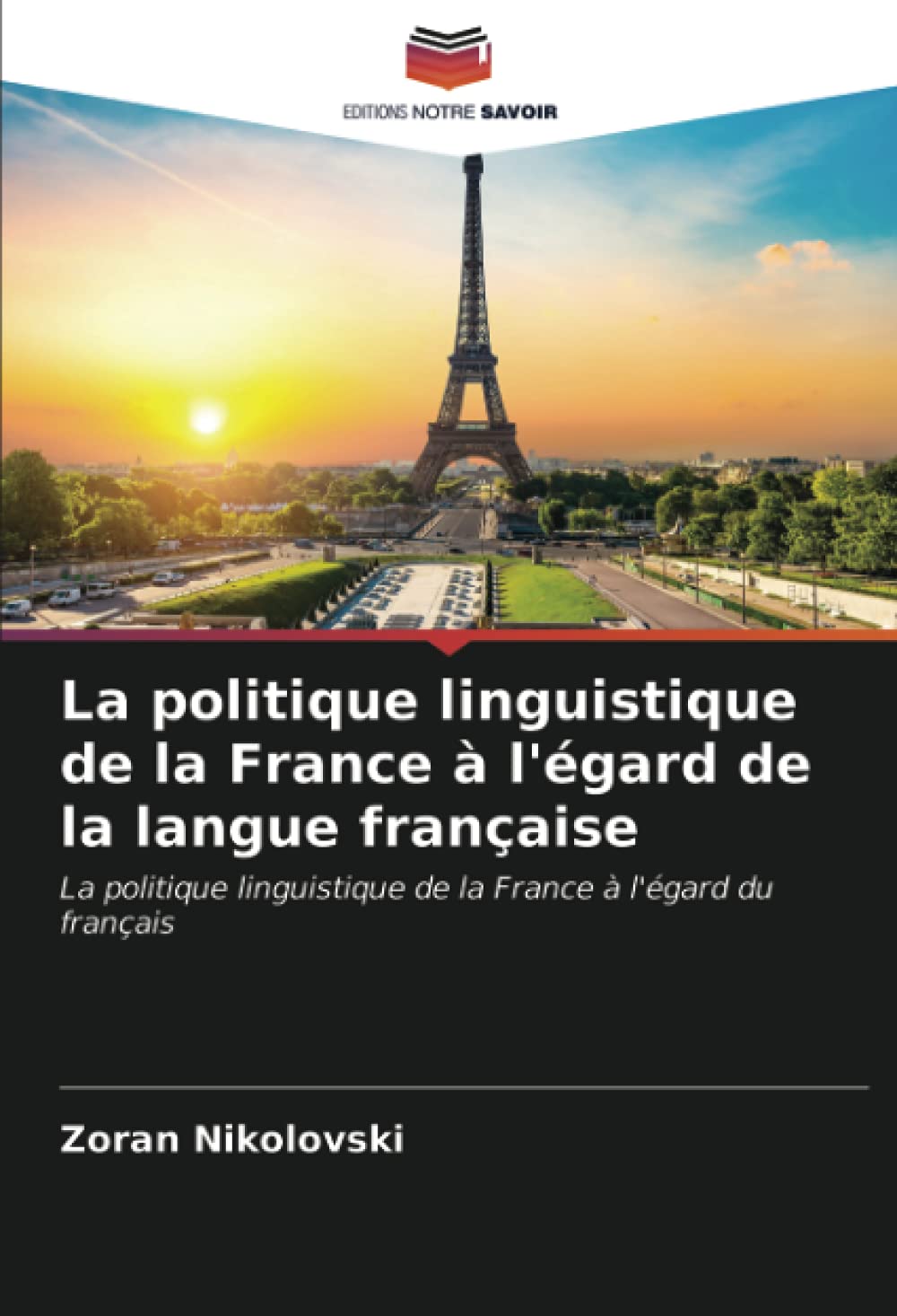 La politique linguistique de la France à l'égard de la langue française: La politique linguistique de la France à l'égard du français book