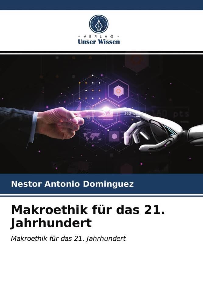 Makroethik für das 21. Jahrhundert: Makroethik für das 21. Jahrhundert Politics & History