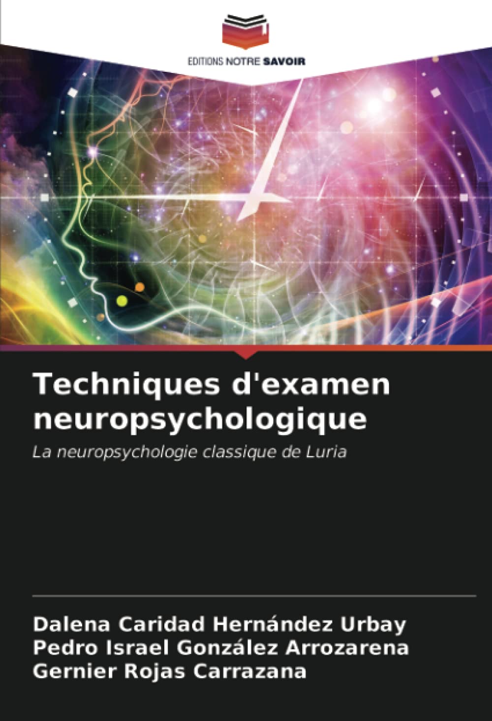 Techniques d'examen neuropsychologique: La neuropsychologie classique de Luria book