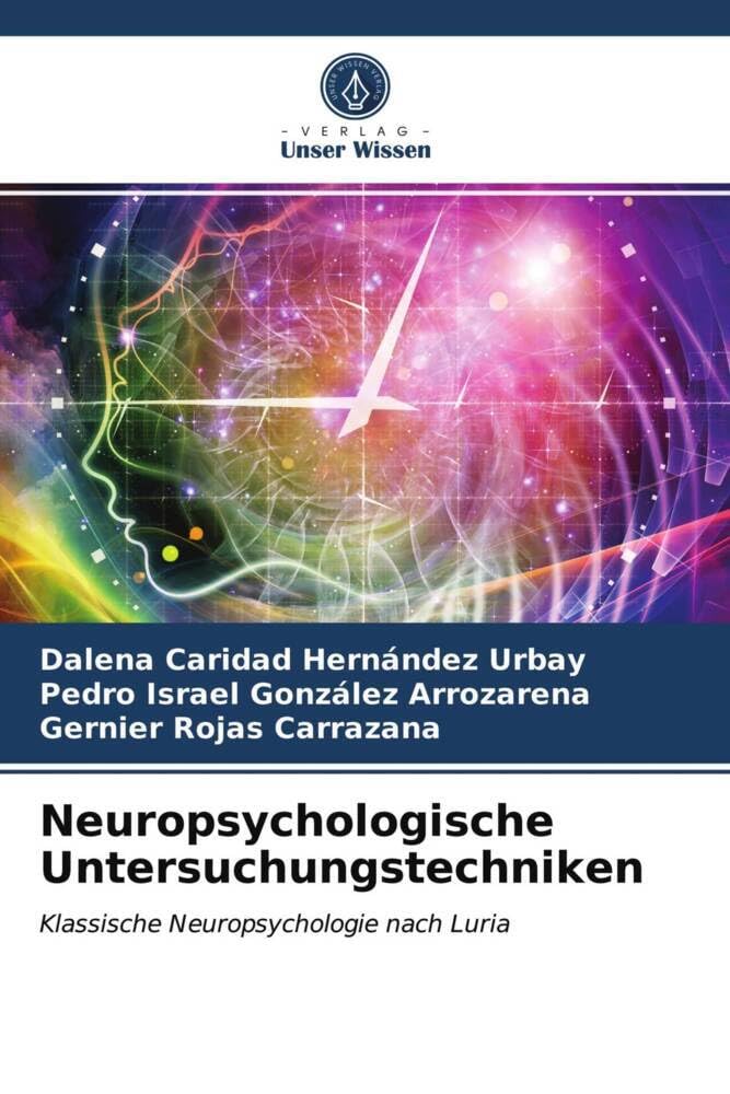 Neuropsychologische Untersuchungstechniken: Klassische Neuropsychologie nach Luria Medicine