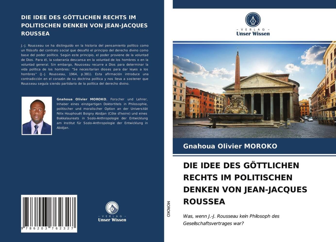 DIE IDEE DES GÖTTLICHEN RECHTS IM POLITISCHEN DENKEN VON JEAN-JACQUES ROUSSEA: Was, wenn J.-J. Rousseau kein Philosoph des Gesellschaftsvertrages war? Law