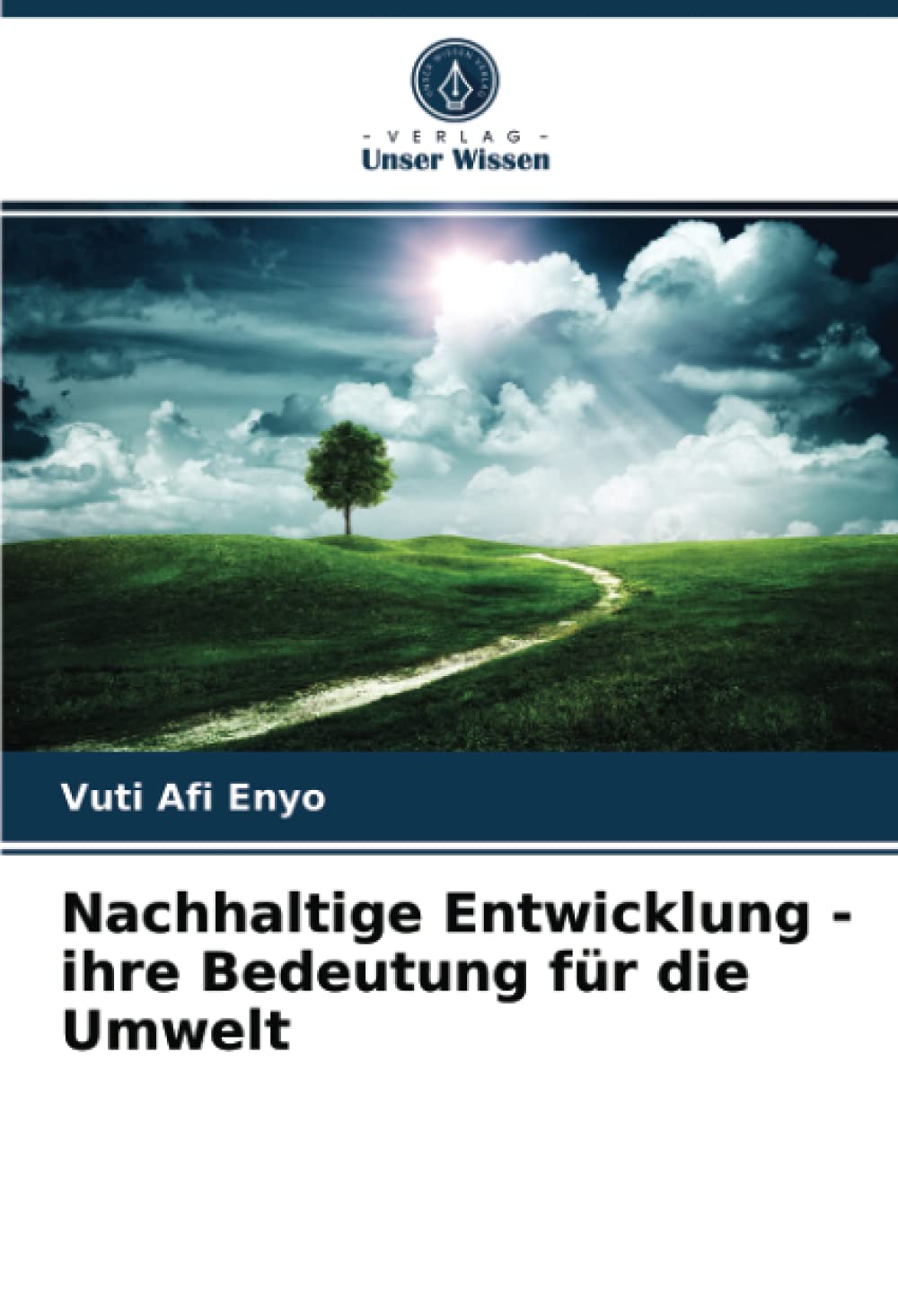 Nachhaltige Entwicklung - ihre Bedeutung für die Umwelt Law