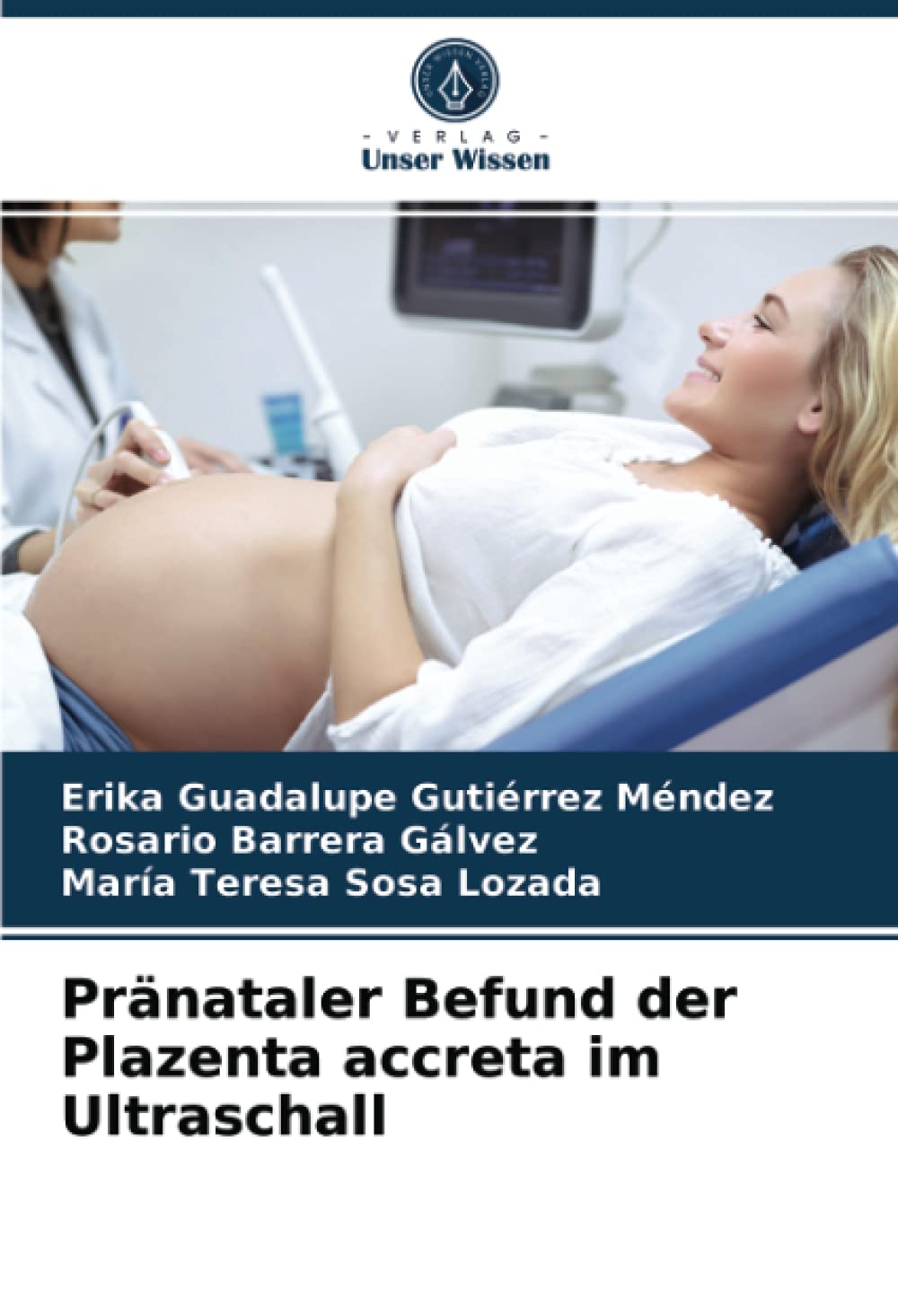 Pränataler Befund der Plazenta accreta im Ultraschall Medicine
