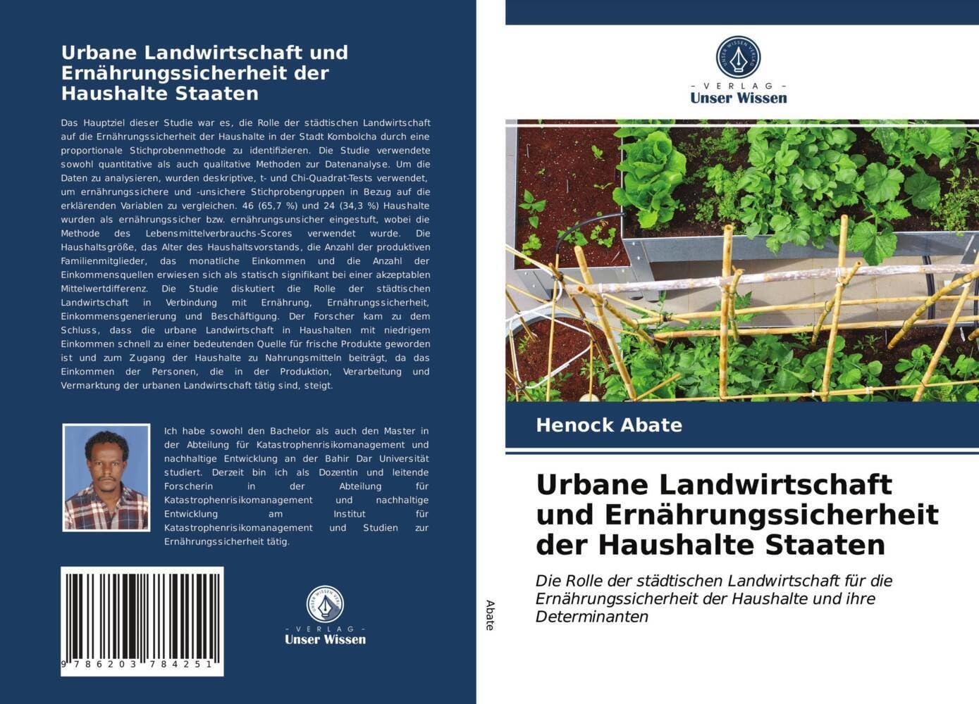 Urbane Landwirtschaft und Ernährungssicherheit der Haushalte Staaten: Die Rolle der städtischen Landwirtschaft für die Ernährungssicherheit der Haushalte und ihre Determinanten Natural Sciences