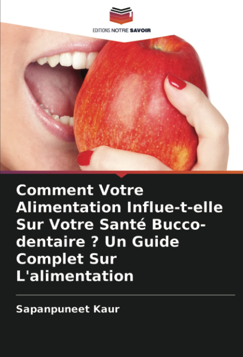 Comment Votre Alimentation Influe-t-elle Sur Votre Santé Bucco-dentaire ? Un Guide Complet Sur L'alimentation book
