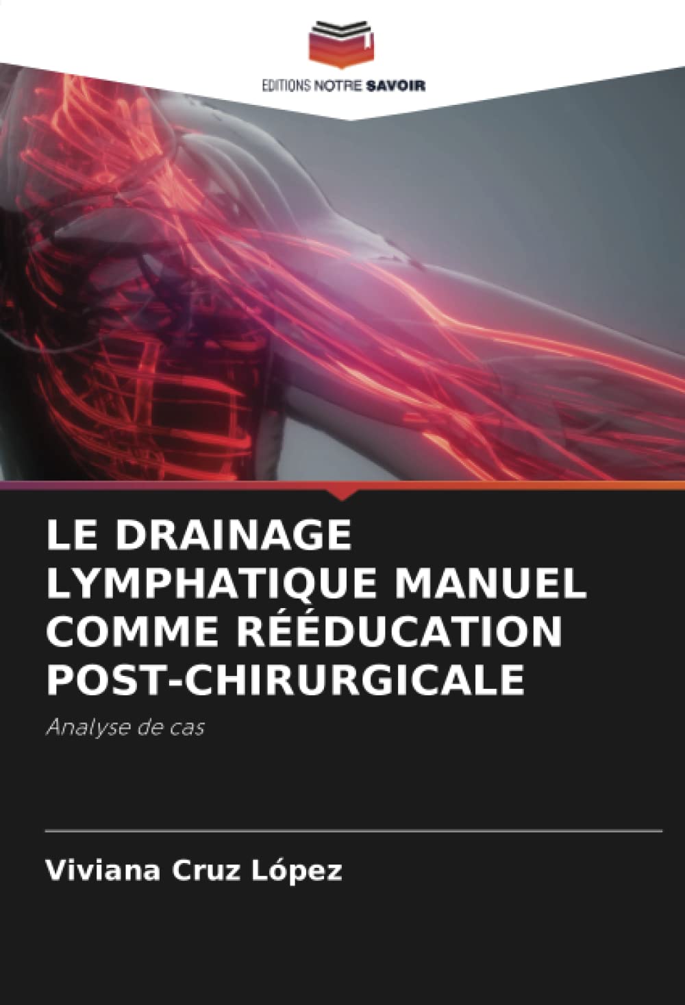 LE DRAINAGE LYMPHATIQUE MANUEL COMME RÉÉDUCATION POST-CHIRURGICALE Medicine