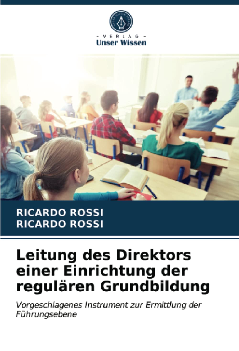 Leitung des Direktors einer Einrichtung der regulären Grundbildung: Vorgeschlagenes Instrument zur Ermittlung der Führungsebene Education & Training