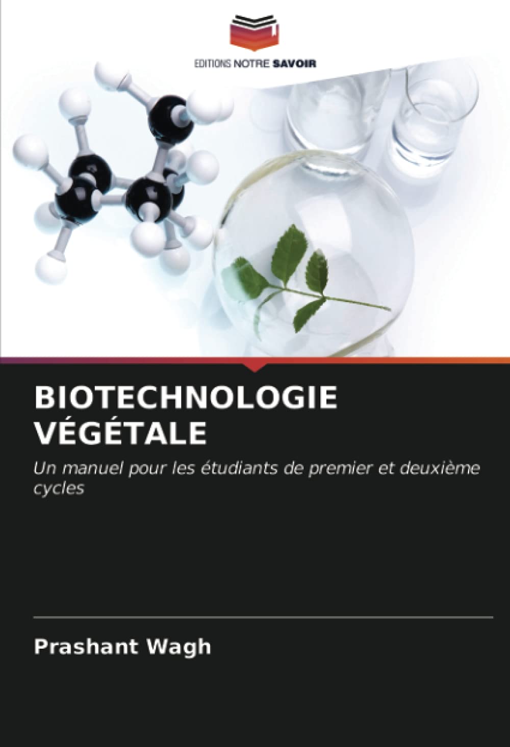 BIOTECHNOLOGIE VÉGÉTALE: Un manuel pour les étudiants de premier et deuxième cycles book