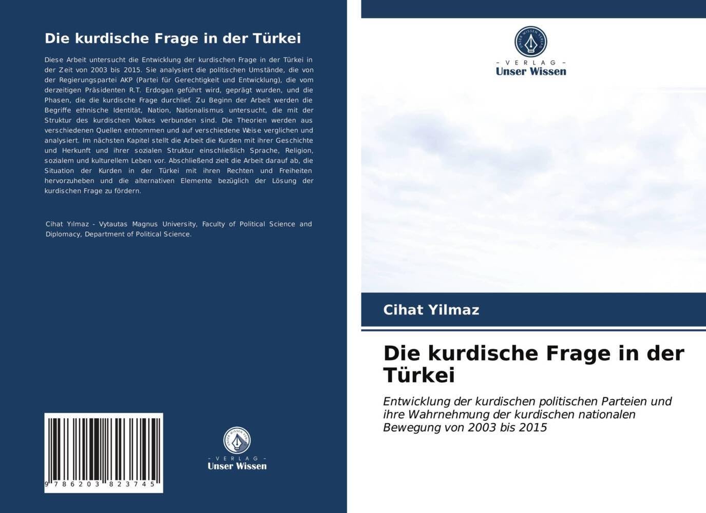 Die kurdische Frage in der Türkei: Entwicklung der kurdischen politischen Parteien und ihre Wahrnehmung der kurdischen nationalen Bewegung von 2003 bis 2015 Law