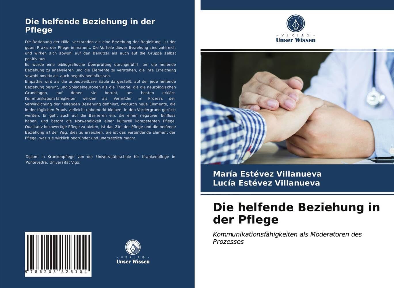 Die helfende Beziehung in der Pflege: Kommunikationsfähigkeiten als Moderatoren des Prozesses Medicine
