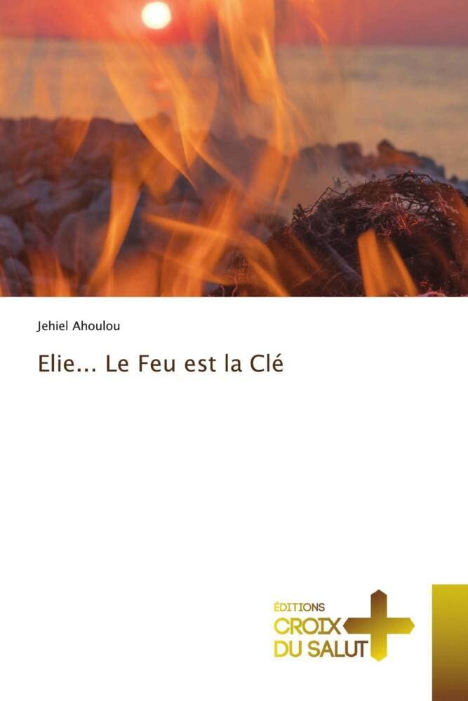 Elie... Le Feu est la Clé book
