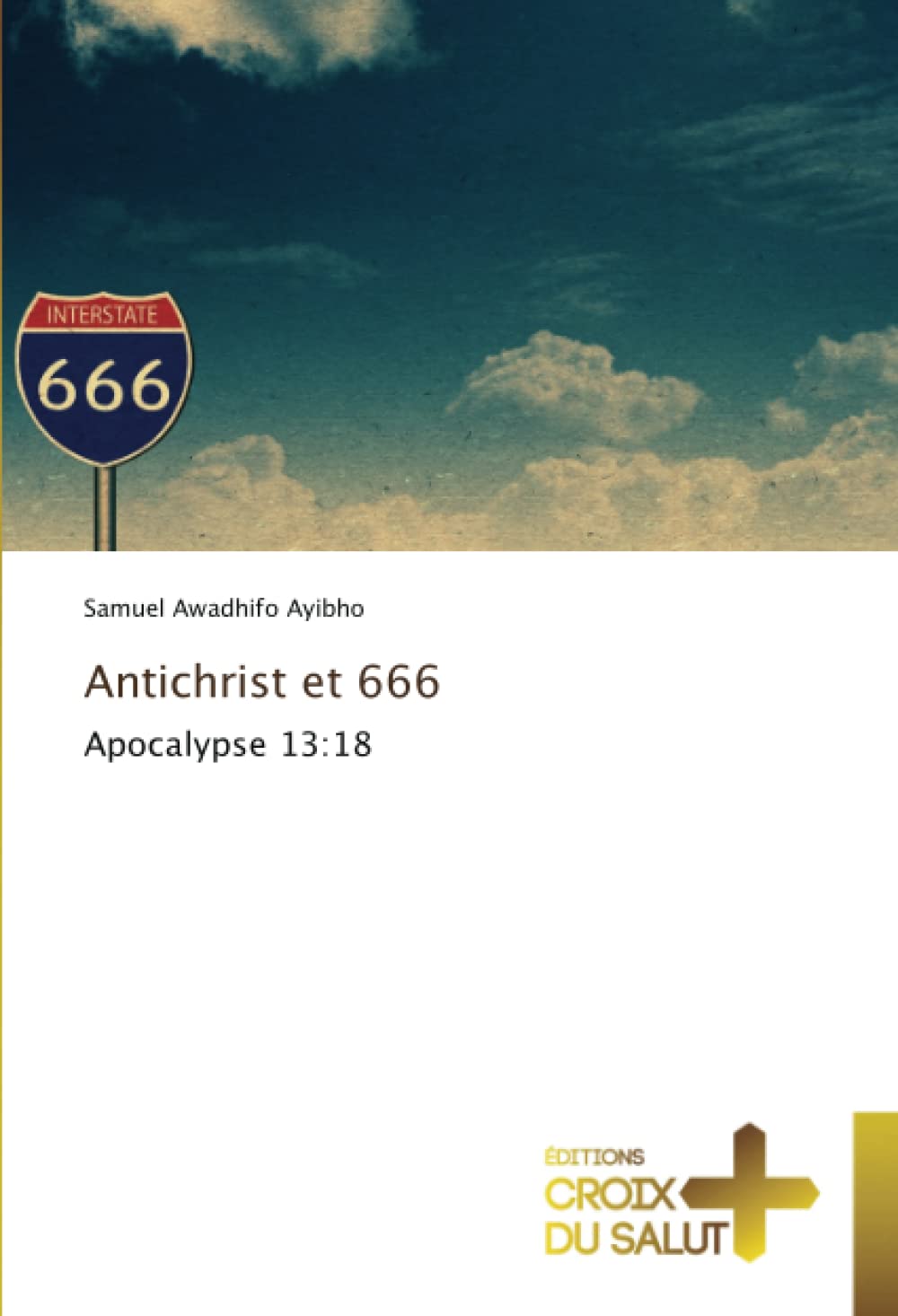 Antichrist et 666: Apocalypse 13:18 book