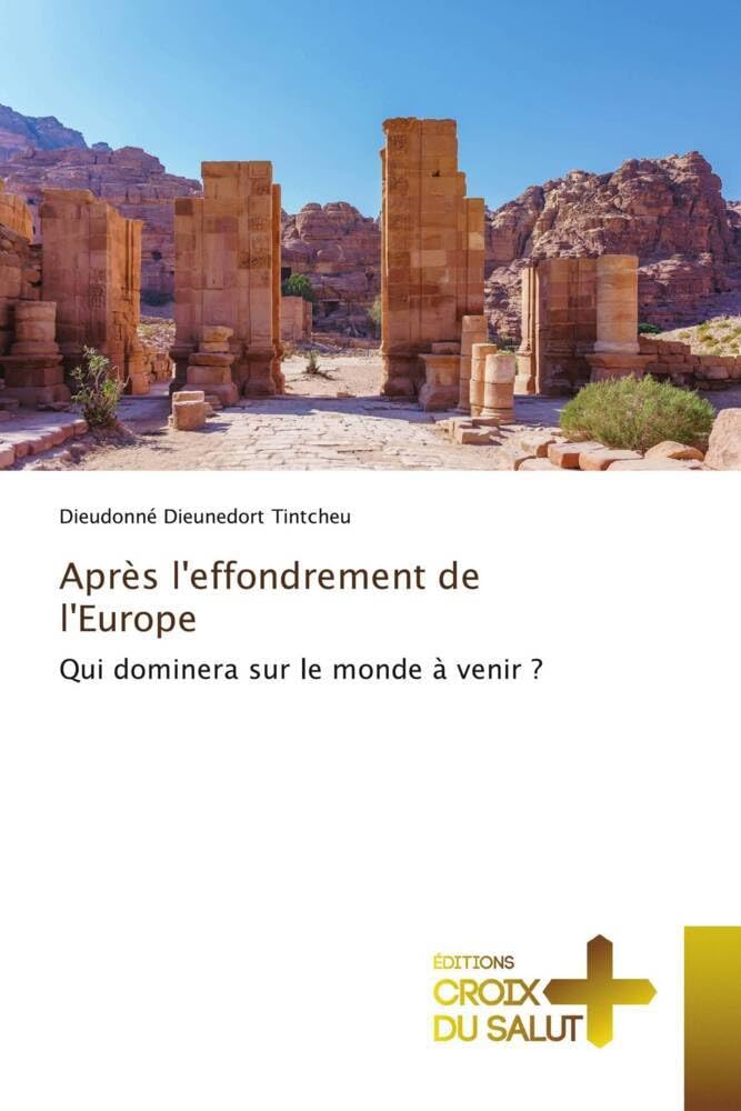 Après l'effondrement de l'Europe: Qui dominera sur le monde à venir ? book