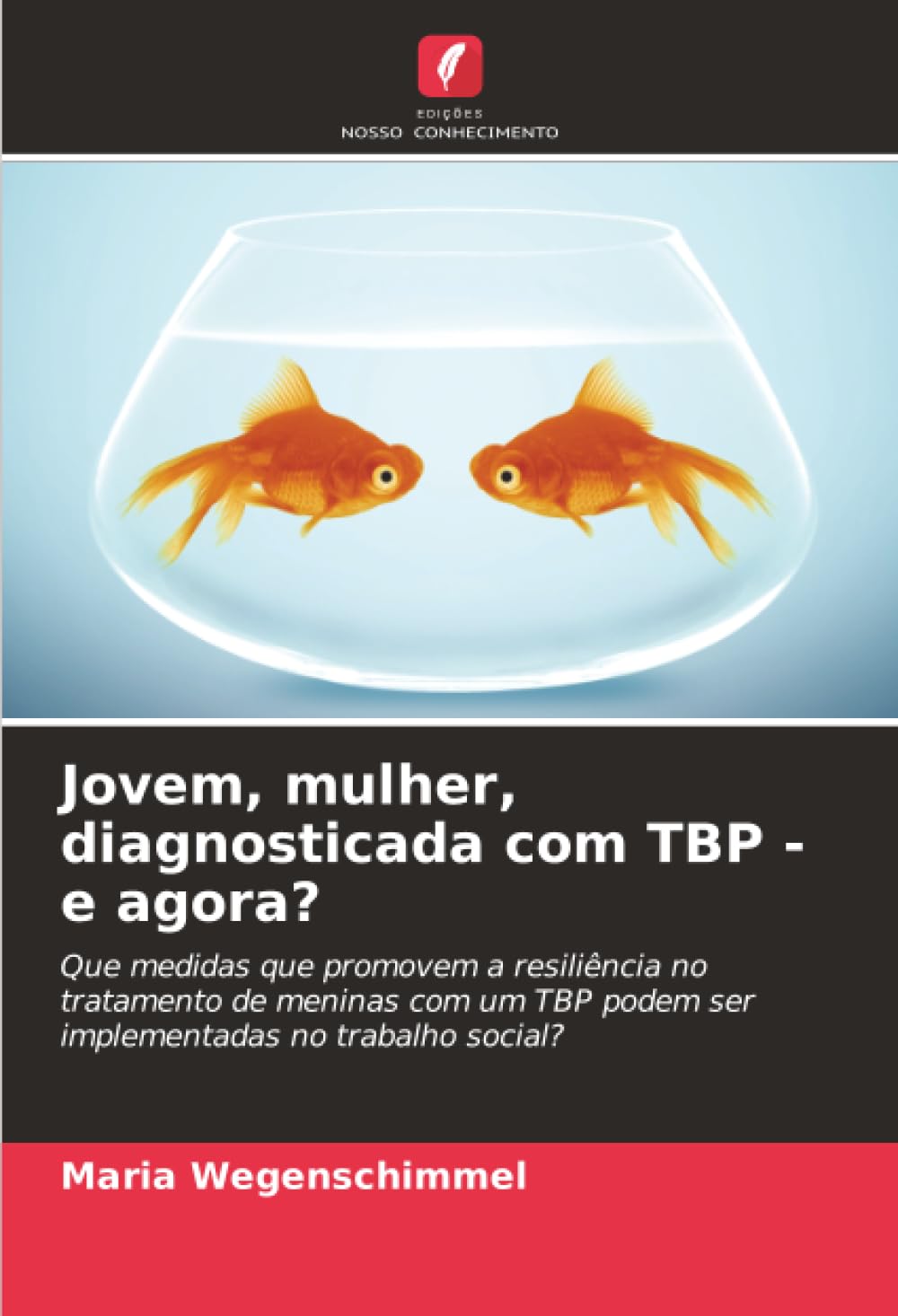 Jovem, mulher, diagnosticada com TBP - e agora? Social Sciences