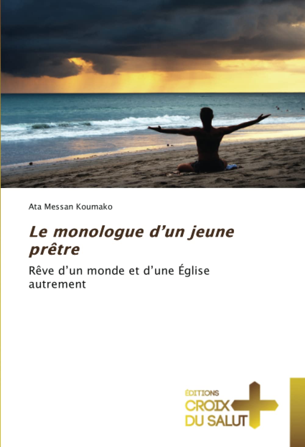 Le monologue d’un jeune prêtre: Rêve d’un monde et d’une Église autrement book