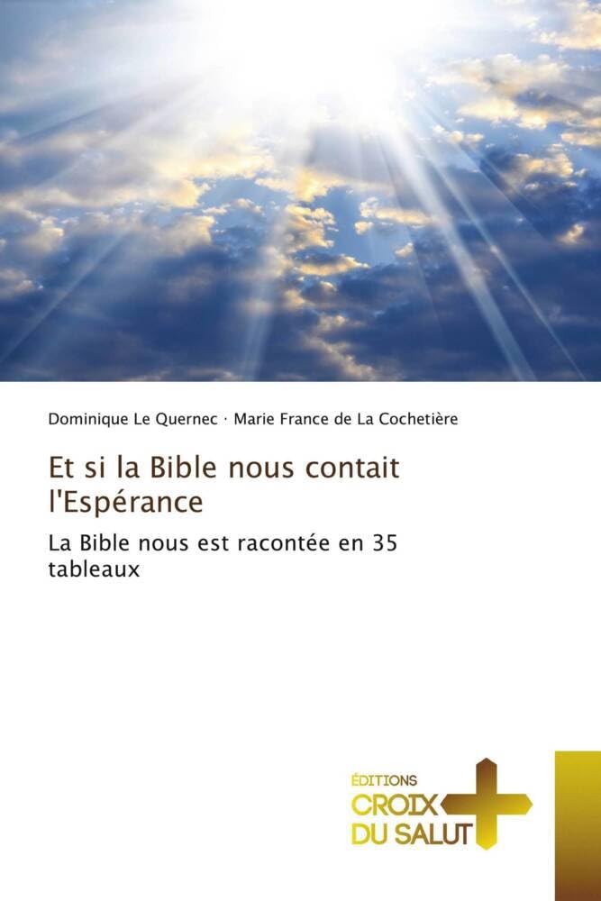 Et si la Bible nous contait l'Espérance: La Bible nous est racontée en 35 tableaux book