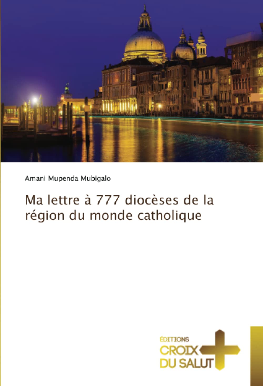 Ma lettre à 777 diocèses de la région du monde catholique book