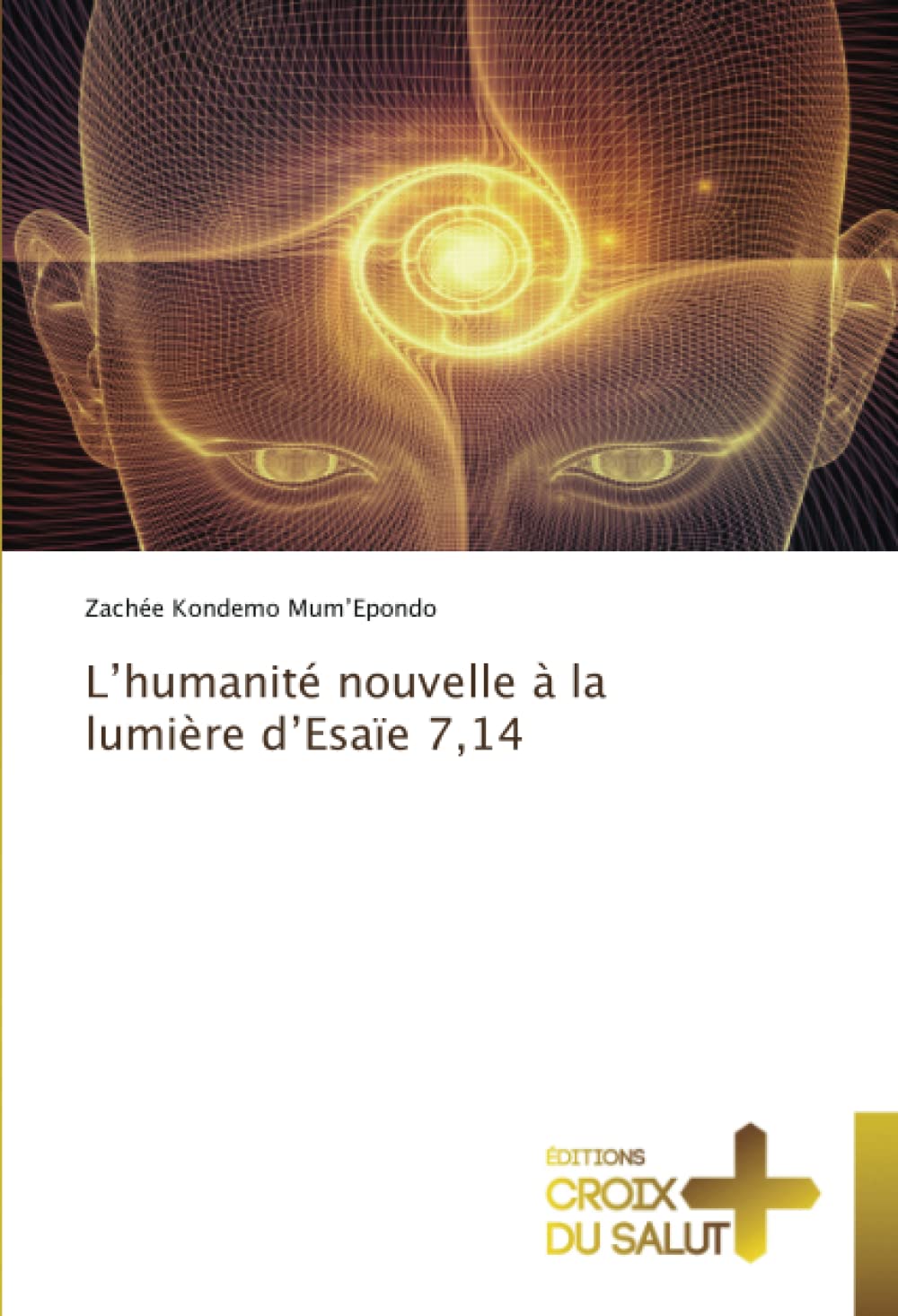 L’humanité nouvelle à la lumière d’Esaïe 7,14 book