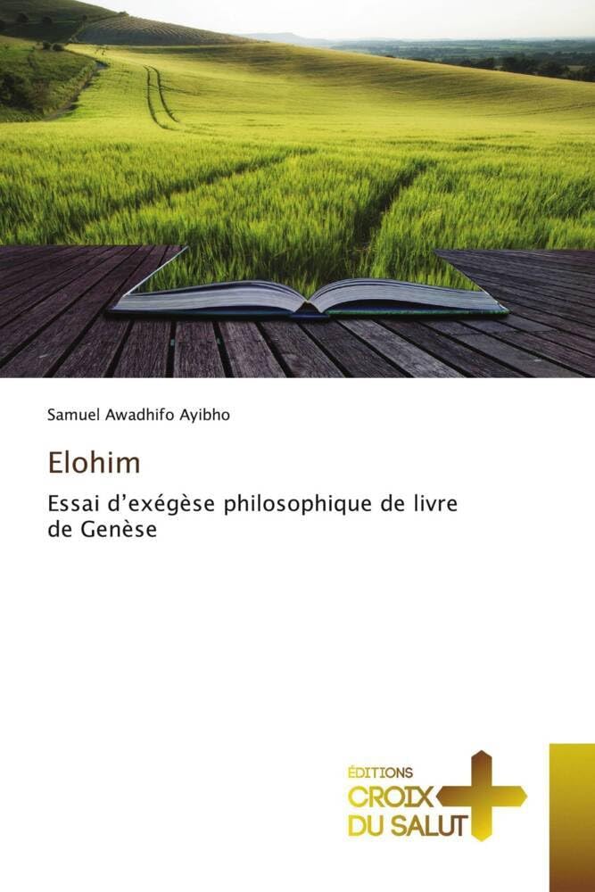 Elohim: Essai d’exégèse philosophique de livre de Genèse book