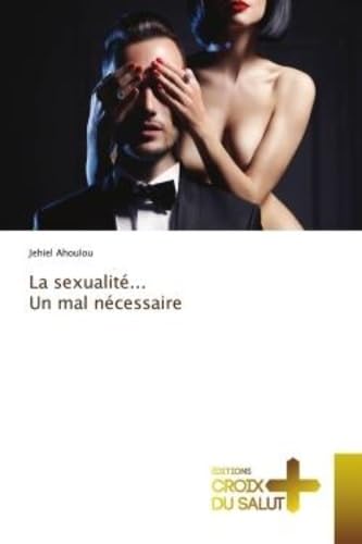 La sexualité... Un mal nécessaire book