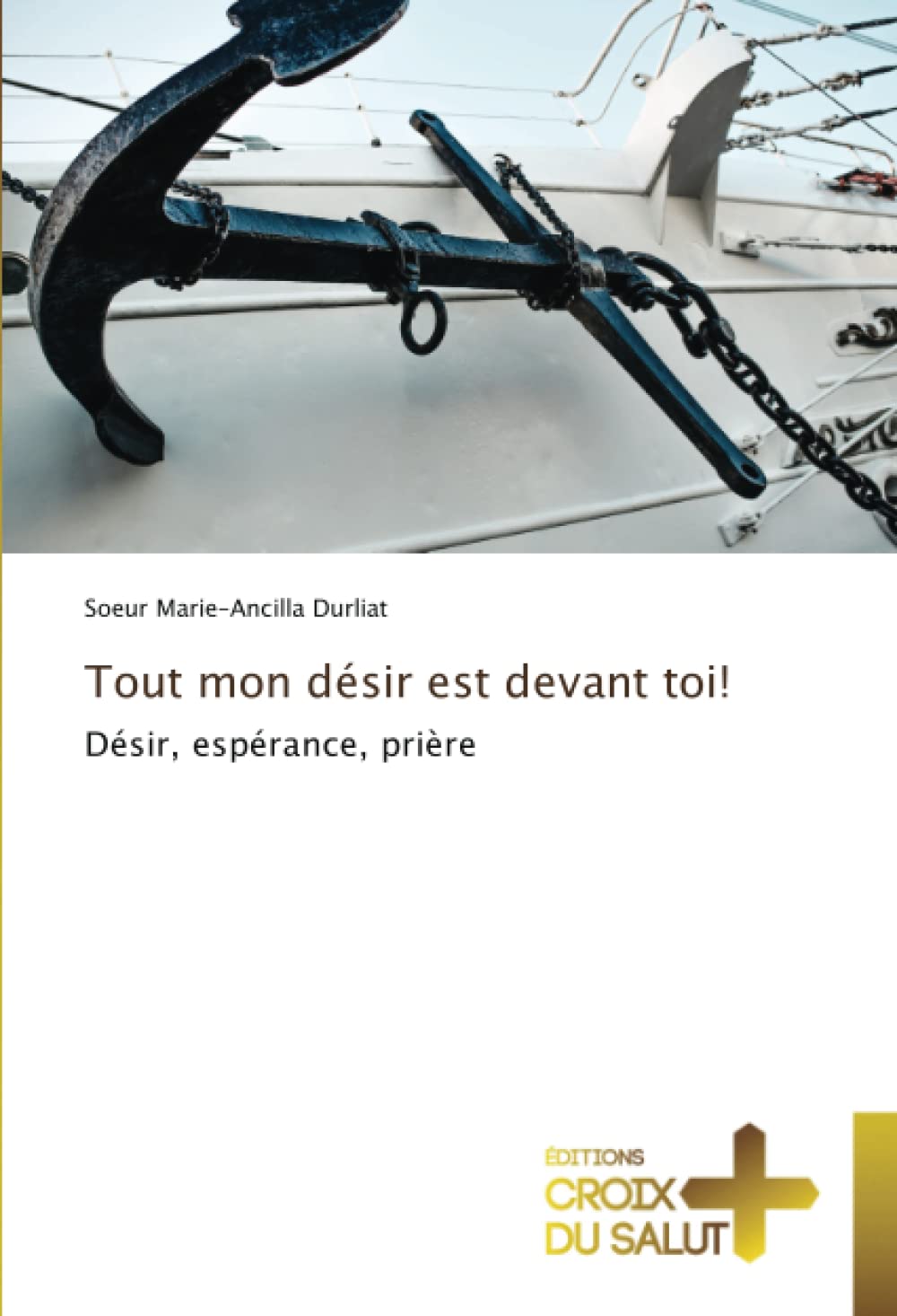 Tout mon désir est devant toi!: Désir, espérance, prière book
