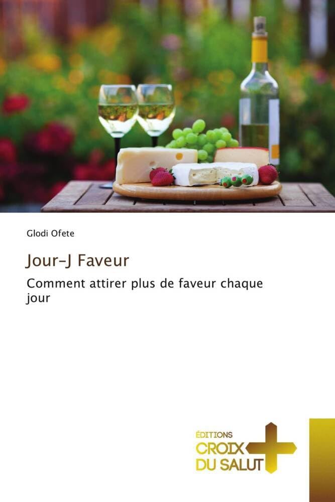 Jour-J Faveur: Comment attirer plus de faveur chaque jour book