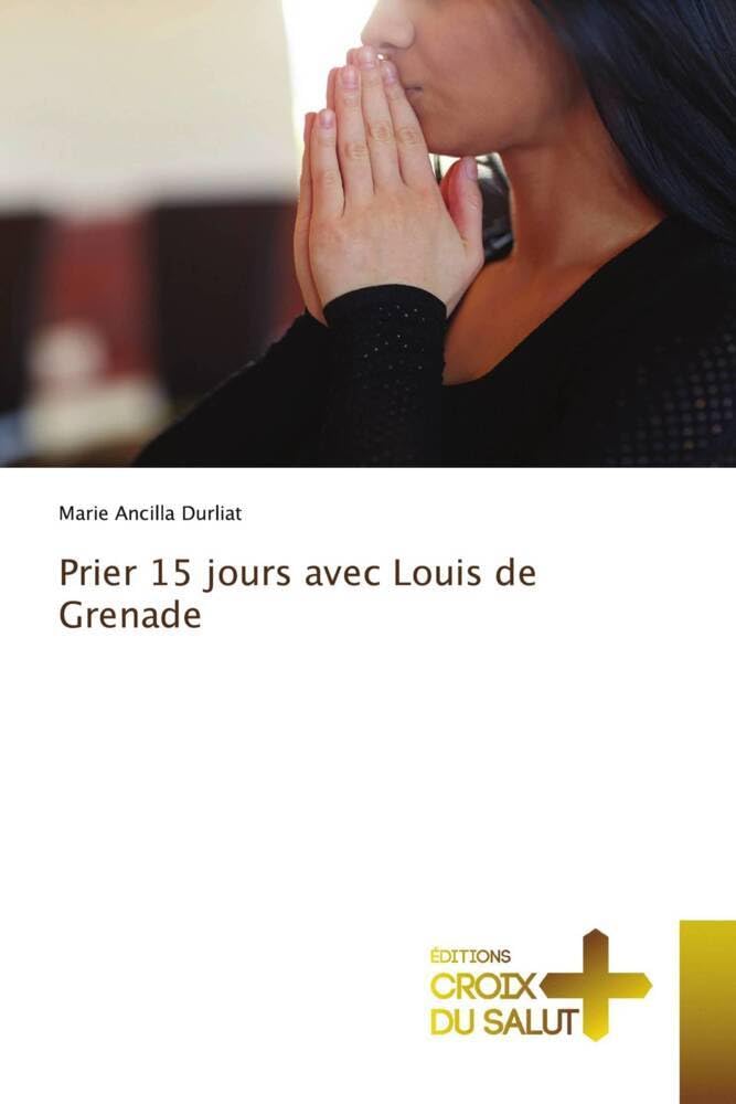 Prier 15 jours avec Louis de Grenade book