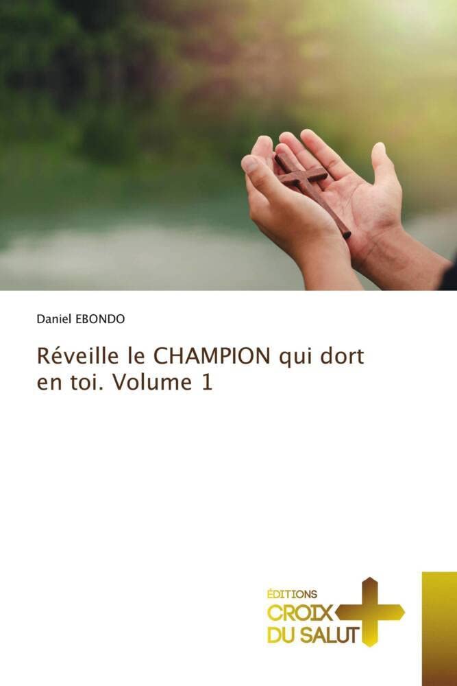 Réveille le CHAMPION qui dort en toi. Volume 1 book