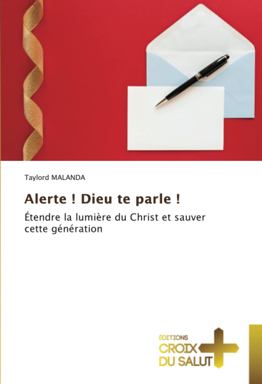 Alerte ! Dieu te parle !: Étendre la lumière du Christ et sauver cette génération book