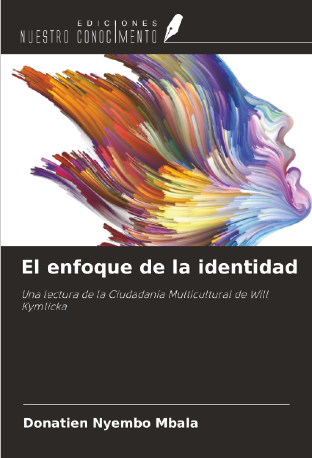 El enfoque de la identidad: Una lectura de la Ciudadanía Multicultural de Will Kymlicka book