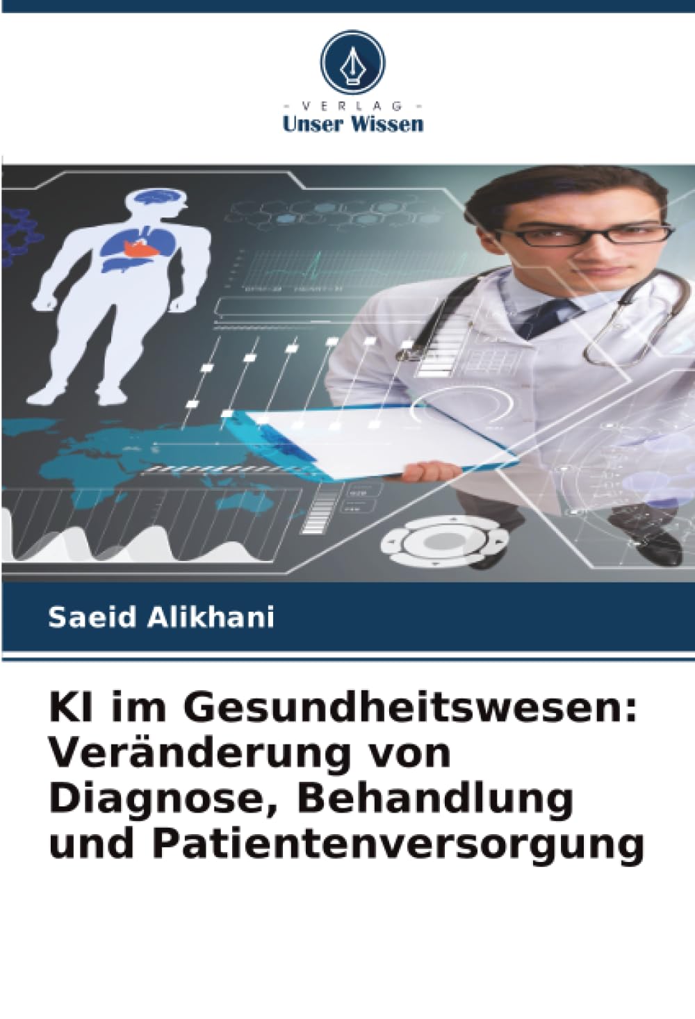 KI im Gesundheitswesen: Veränderung von Diagnose, Behandlung und Patientenversorgung Medicine