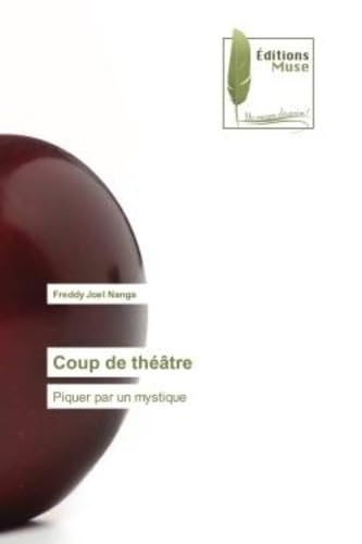 Coup de théâtre: Piquer par un mystique book