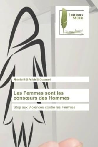 Les Femmes sont les consoeurs des Hommes: Stop aux Violences contre les Femmes book