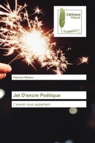 Jet D'encre Poétique: L'avenir nous appartient book
