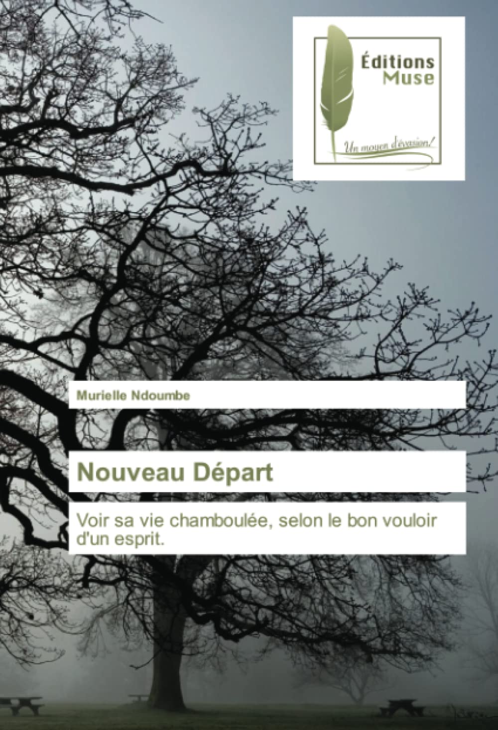 Nouveau Départ: Voir sa vie chamboulée, selon le bon vouloir d'un esprit. book