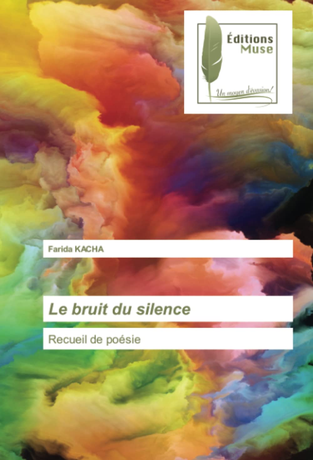 Le bruit du silence: Recueil de poésie book