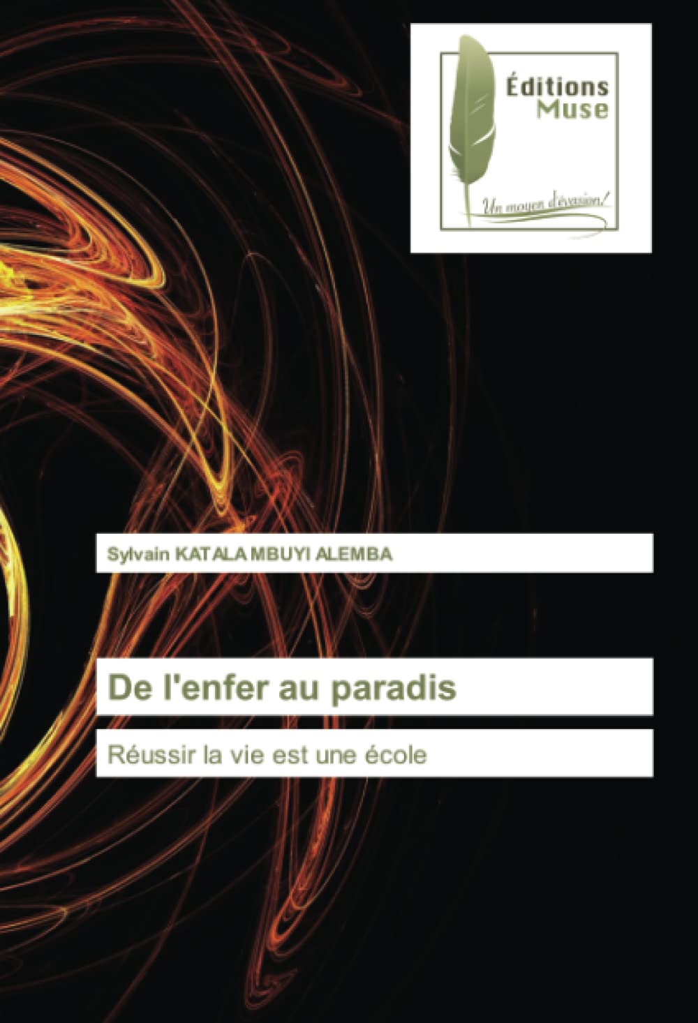 De l'enfer au paradis: Réussir la vie est une école book
