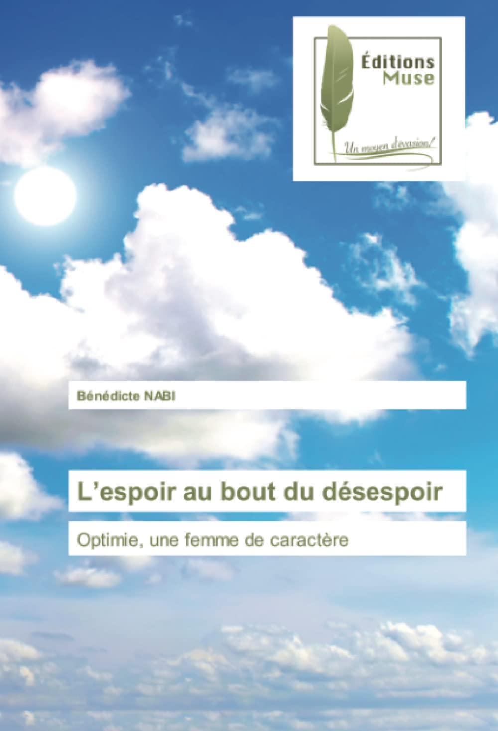 L’espoir au bout du désespoir: Optimie, une femme de caractère book