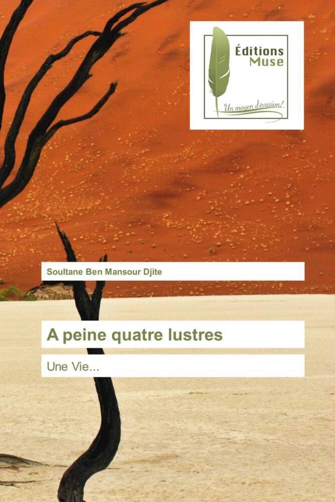 A peine quatre lustres: Une Vie... book