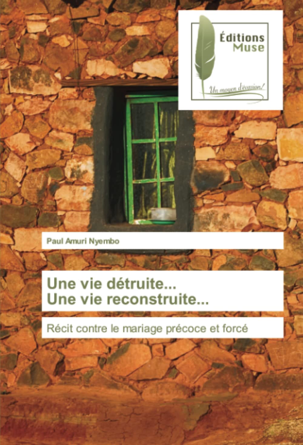 Une vie détruite... Une vie reconstruite...: Récit contre le mariage précoce et forcé book