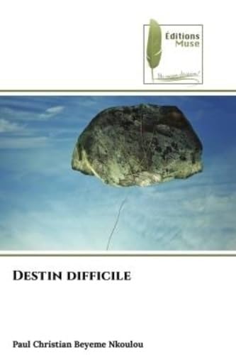 Destin difficile book