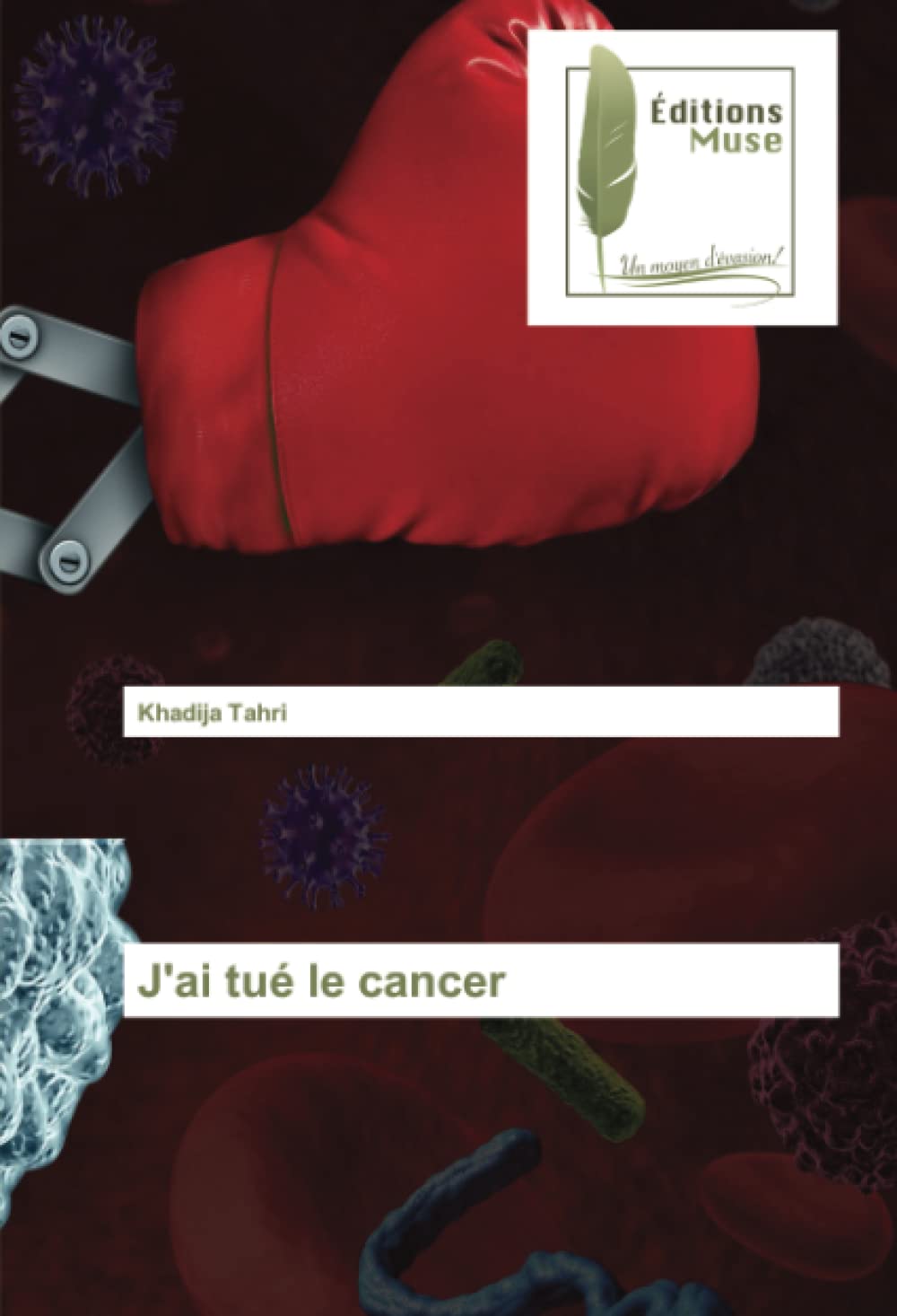 J'ai tué le cancer book