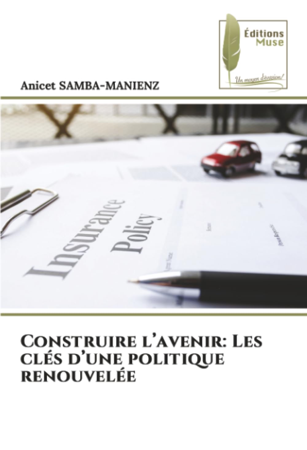 Construire l'avenir: Les clés d'une politique renouvelée Fiction