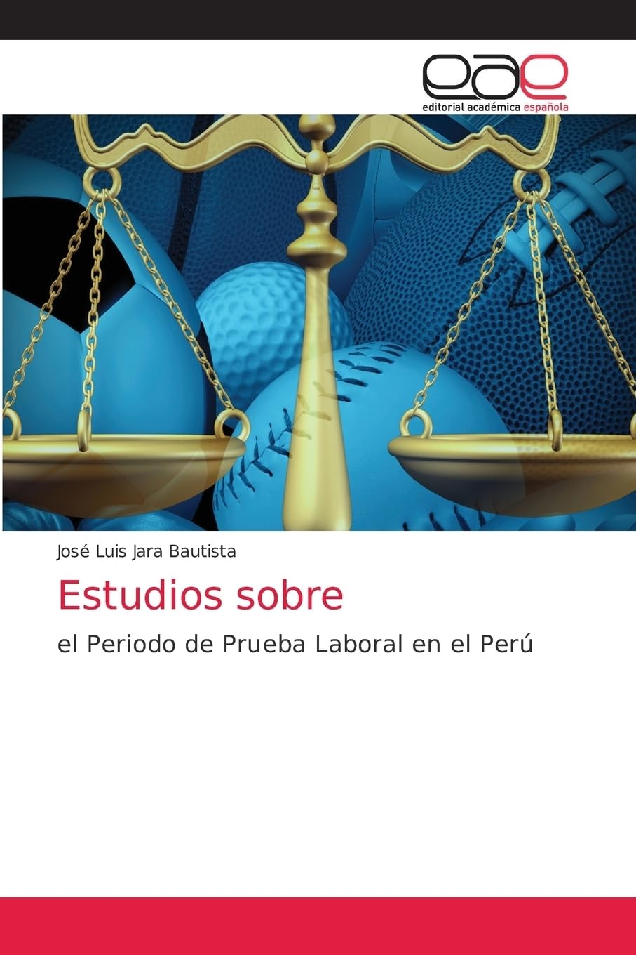 Estudios sobre: el Periodo de Prueba Laboral en el Perú Law