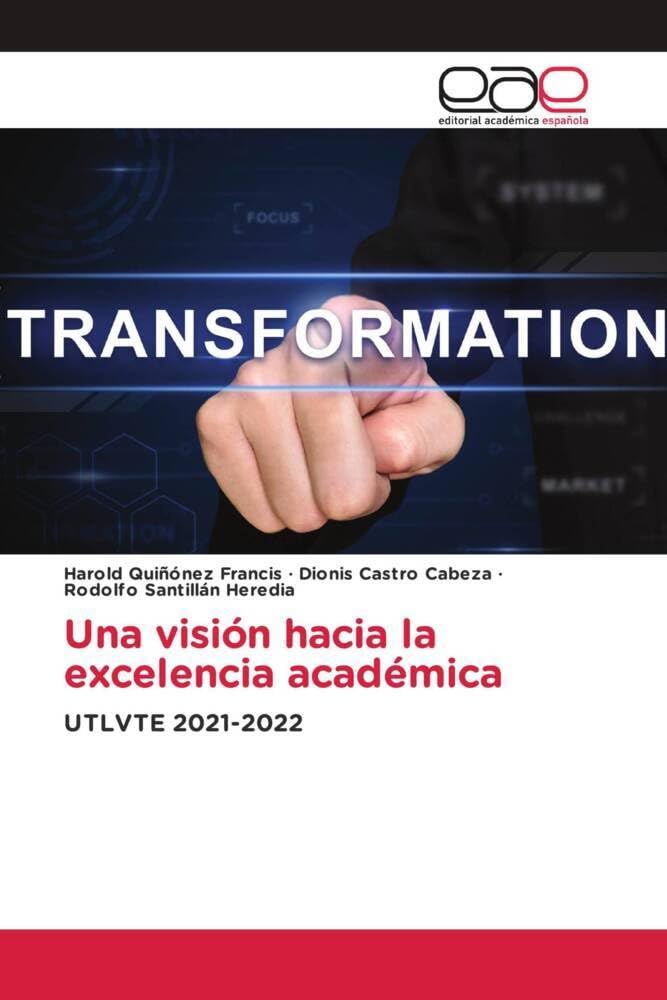 Una visión hacia la excelencia académica: UTLVTE 2021-2022 Books