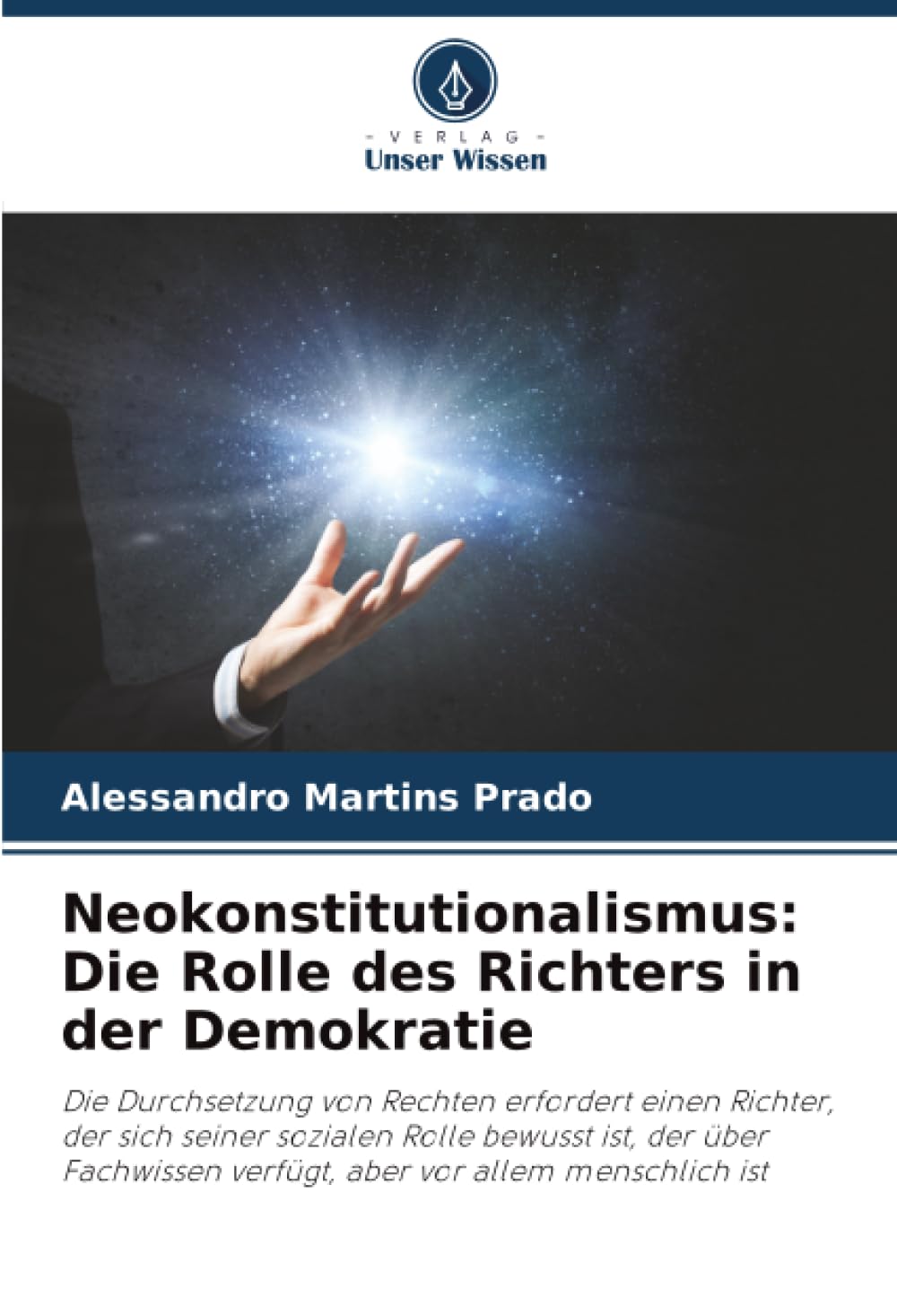 Neokonstitutionalismus: Die Rolle des Richters in der Demokratie Law