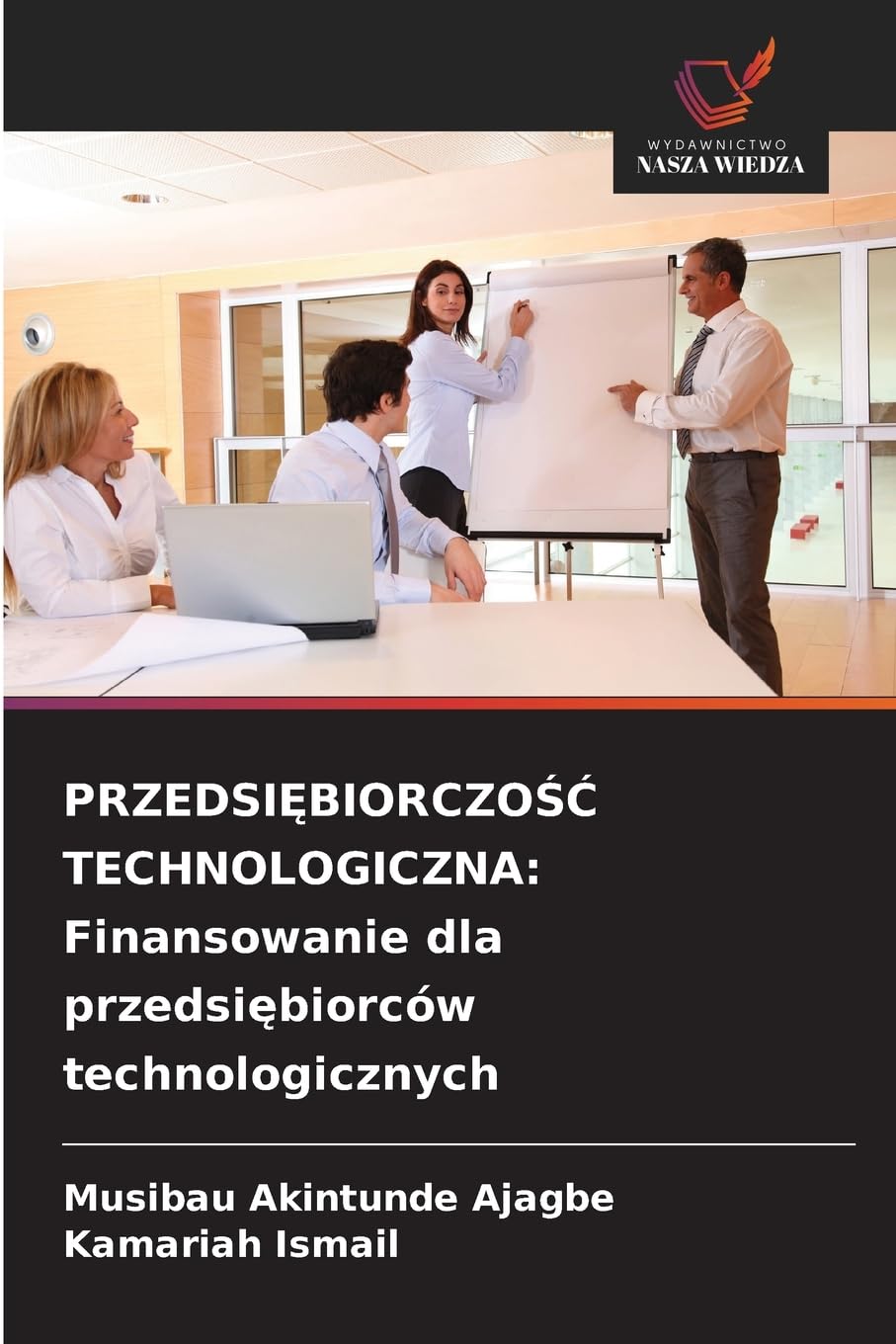 PRZEDSI¿BIORCZO¿¿ TECHNOLOGICZNA: Finansowanie dla przedsi¿biorców technologicznych Law