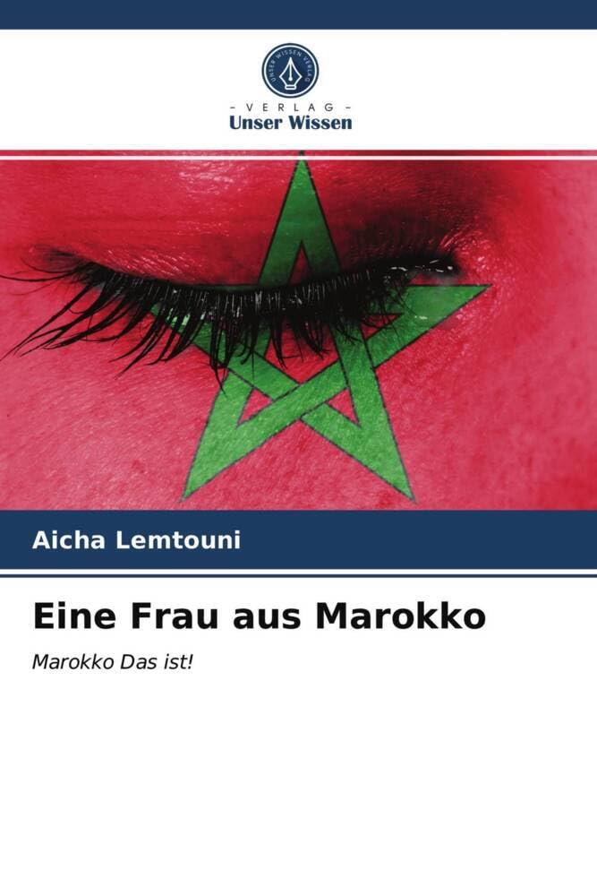Eine Frau aus Marokko: Marokko Das ist! Law