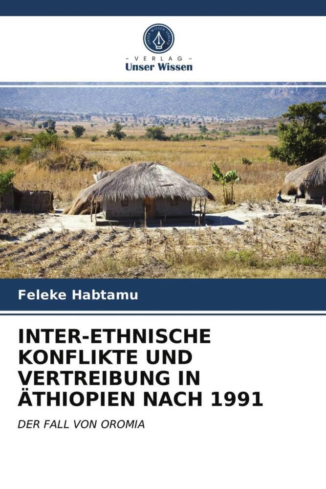 INTER-ETHNISCHE KONFLIKTE UND VERTREIBUNG IN ÄTHIOPIEN NACH 1991: DER FALL VON OROMIA Law