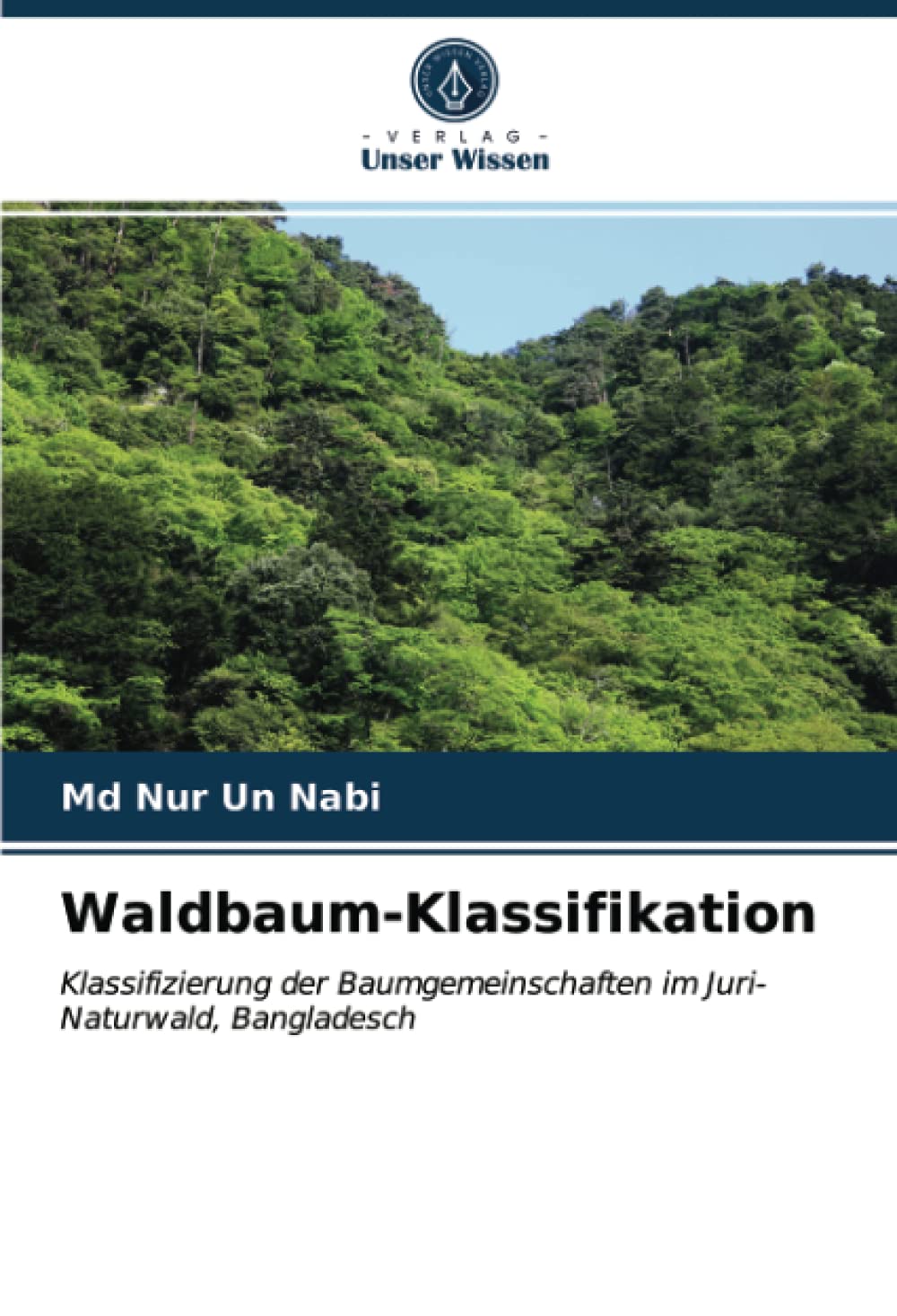 Waldbaum-Klassifikation: Klassifizierung der Baumgemeinschaften im Juri-Naturwald, Bangladesch Natural Sciences